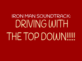 Iron Man Soundtrack - Driving With The Top Down  - Forever Loop