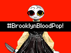 #BrooklynBloodPop!