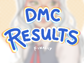 DMC ✧ RESULTS