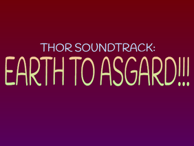Thor Soundtrack - Earth to Asgard - Forever Loop