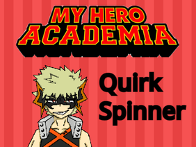 My Hero Academia - Quirk Spinner