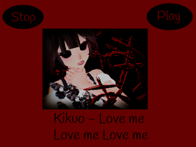 Kikuo - Love me Love me Love me