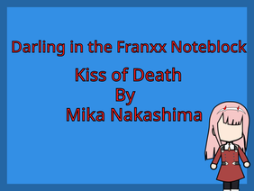 ~ Noteblock ~  Kiss of Death (Darling in the Franxx OP 1) - Mika Nakashima