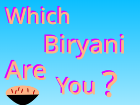 ✰Which Biryani Are You ?✰ 