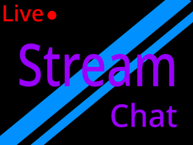 Live Stream Chat!
