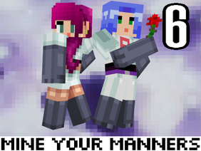 Mine Your Manners 6