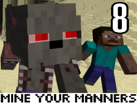 Mine Your Manners 8