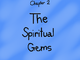 The Spiritual Gems~ch.2