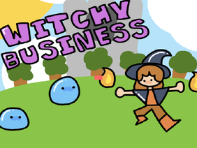 ! Witchy Business !