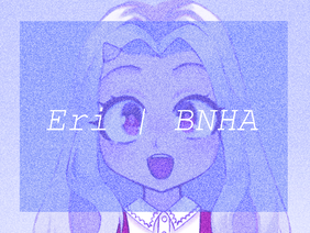 Eri | BNHA