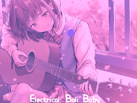 ^~Electrical: Bali Baby~^