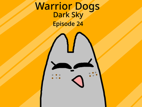 Warrior Dogs: Dark Sky E24