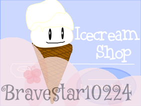 ~ Icecream Shop ~