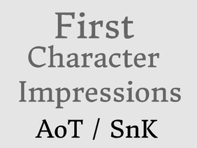 Before I watched AoT/SnK