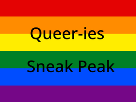 Queer-ies - Sneak Peak