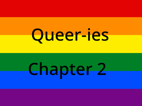 Queer-ies - Ch. 2. Is this a date???