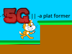 5G || -a Platformer