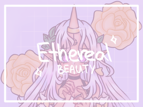 - ethereal beauty -