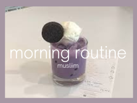 ⚘ [ morning routine ]