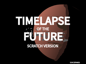 Timelapse Of The Future 