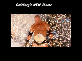 Goldberg WCW Theme.