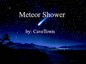 Singing: Meteor Shower by CaveTown