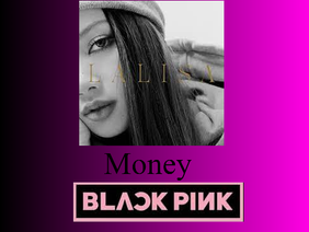 Money - Lisa (BLACKPINK)
