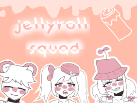 ➷ join jellyroll squad today!