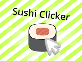 Sushi Clicker v2.0 #games #all