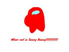 When Red is Sussy Bussy!