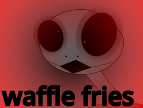I want waffle fries but its Brevis and Mortuus mori