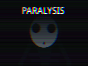 Paralysis (OFFICAL GAME)