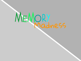 Memory Madness