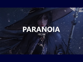 PARANOIA by: Neoni