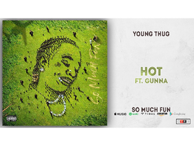 Young Thug - Hot ft. Gunna (Official Audio) 