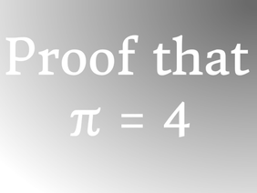 Proof that π = 4