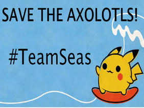 We should SAVE AXOLOTLS #TeamSeas (Cute pics)
