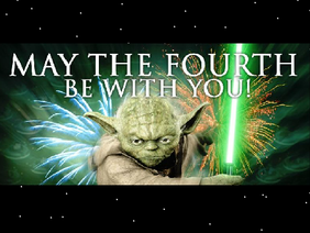 ★May The Fourth Be With You★