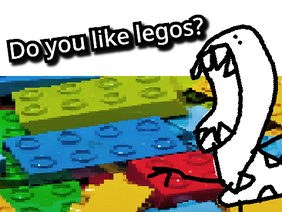 Legos...