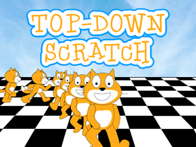Top-Down Scratch