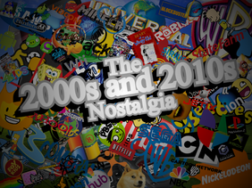(Remake) The 2000s and 2010s Nostalgia