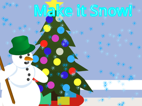 Make it Snow!