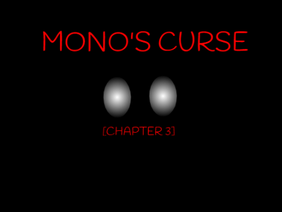 FNF - MONO'S CURSE. [CHAPTER3]