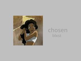 ≋ chosen ≋