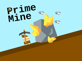 Prime Mine!