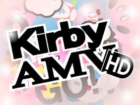 Kirby AMV HD