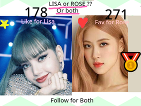 Rose or Lisa ??