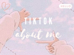 ✎ TikTok About Me ♡