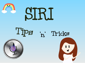 Siri Tips 'n' Tricks