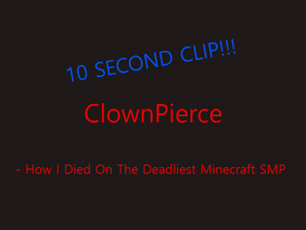 Minecraft | ClownPierce | How I Died On The Deadliest Minecraft SMP